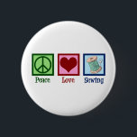 Peace Love Sewing Cute Seamstress 6 Cm Round Badge<br><div class="desc">A cute seamstress gift for someone who sews and performs alterations on clothes. Pretty Peace Love Sewing present.</div>