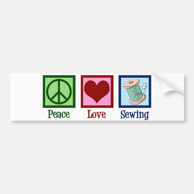 Peace Love Sewing Cute Seamstress Bumper Sticker (Front)