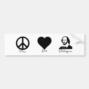 Peace  *  Love  *  Shakespeare Bumper Sticker
