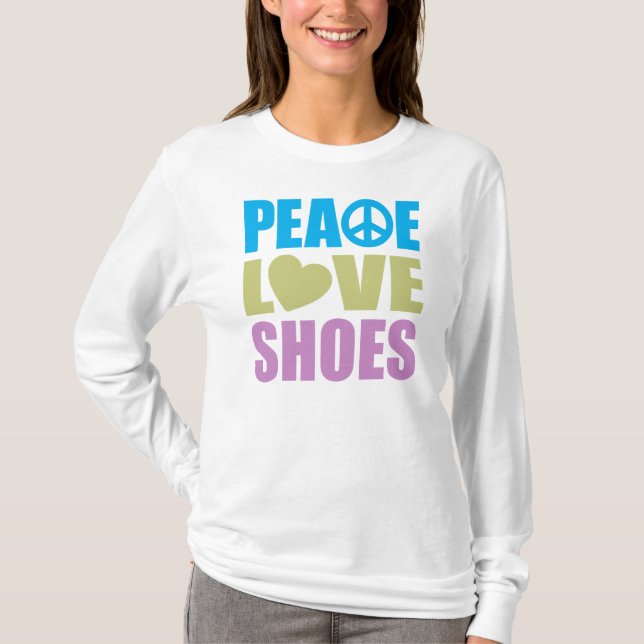 Peace Love Shoes T-Shirt (Front)