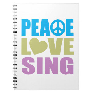 Peace Love Sing Notebook