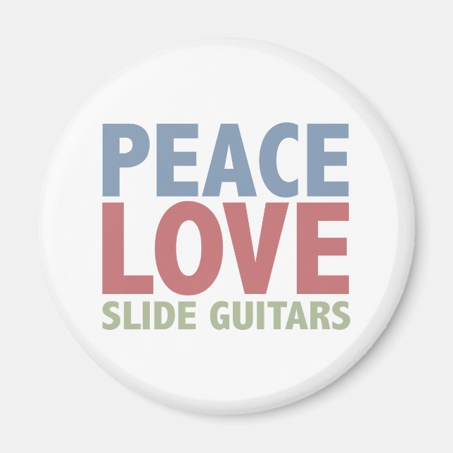 Peace Love Slide Guitars Magnet (Front)