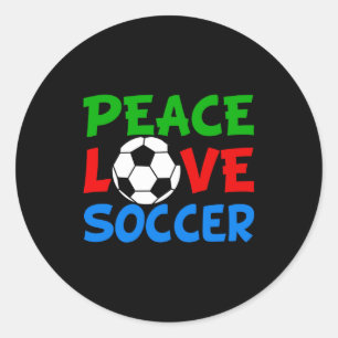 Peace Love Soccer Cute Kids T Shirt Classic Round Sticker