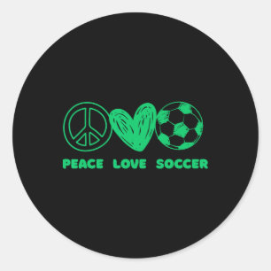 Peace Love Soccer Fan Apparel Men Women Kids Socce Classic Round Sticker