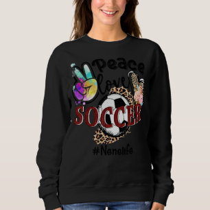 Peace Love Soccer Nene Life Mum Grandma Leopard 1 Sweatshirt
