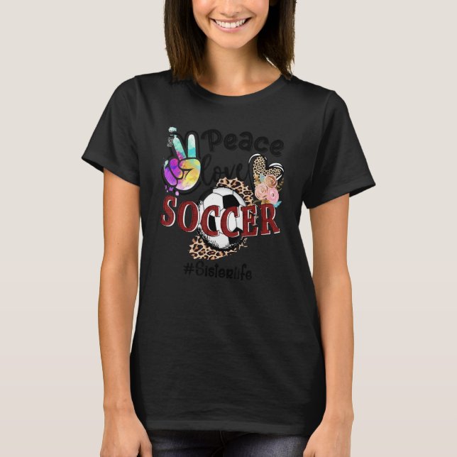 Peace Love Soccer Sister Life Mum Grandma Leopard T-Shirt (Front)