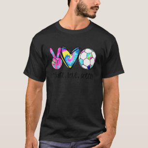 Peace Love Soccer Tie Dye Cute Soccer T-Shirt