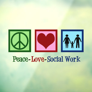 Peace Love Social Work Cute Social Worker Window Cling