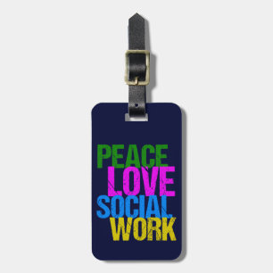 Peace Love Social Work Luggage Tag