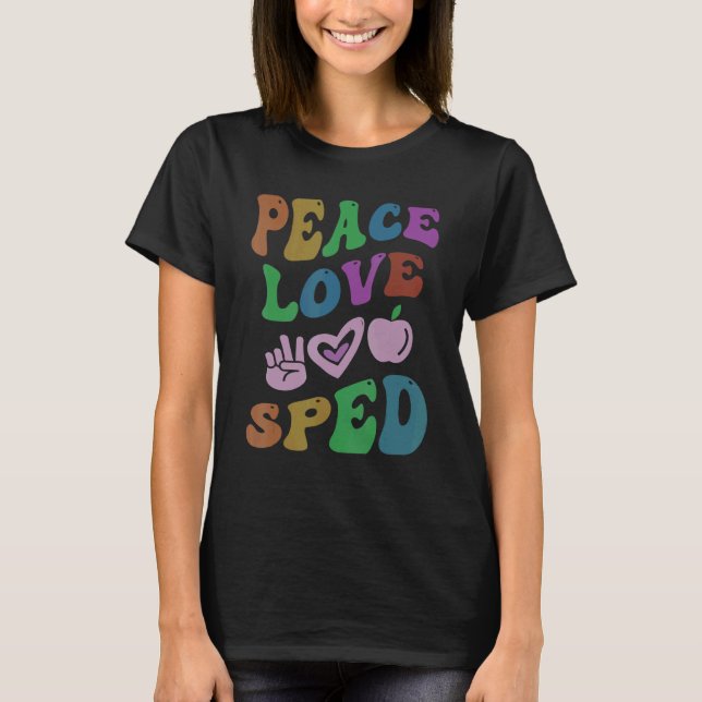 PEACE LOVE SPED Retro Special Education Groovy Sch T-Shirt (Front)