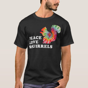 Peace Love Squirrels Tie Dye Earth Day T-Shirt