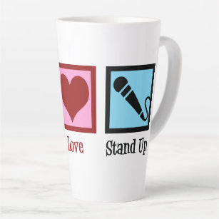 Peace Love Stand Up Comedy Latte Mug