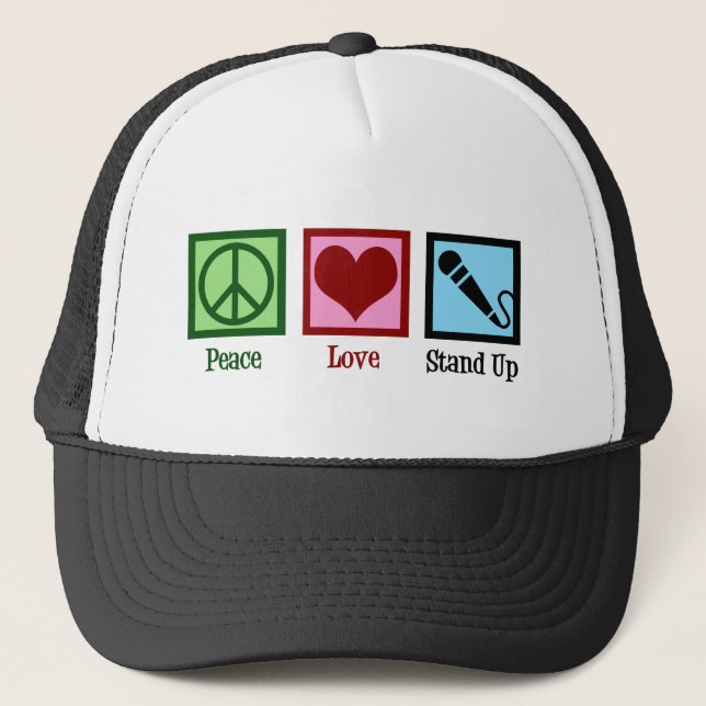 Peace Love Stand Up Comedy Trucker Hat (Front)