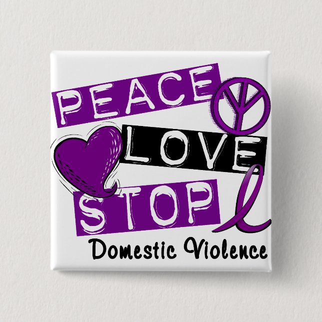 PEACE LOVE STOP Domestic Violence T-Shirts 15 Cm Square Badge (Front)