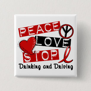 Peace Love Stop Drinking and Driving 15 Cm Square Badge