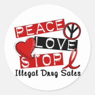 Peace Love Stop Illegal Drug Sales Classic Round Sticker
