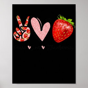 Peace Love Strawberry Farmer Strawberries Lover Poster