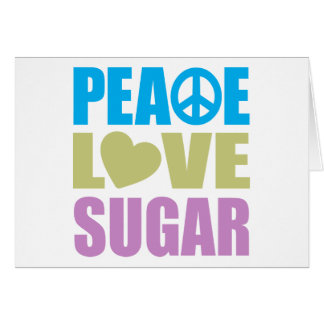Peace Love Sugar