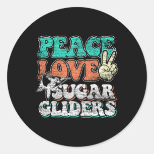 Peace Love Sugar Gliders Classic Round Sticker