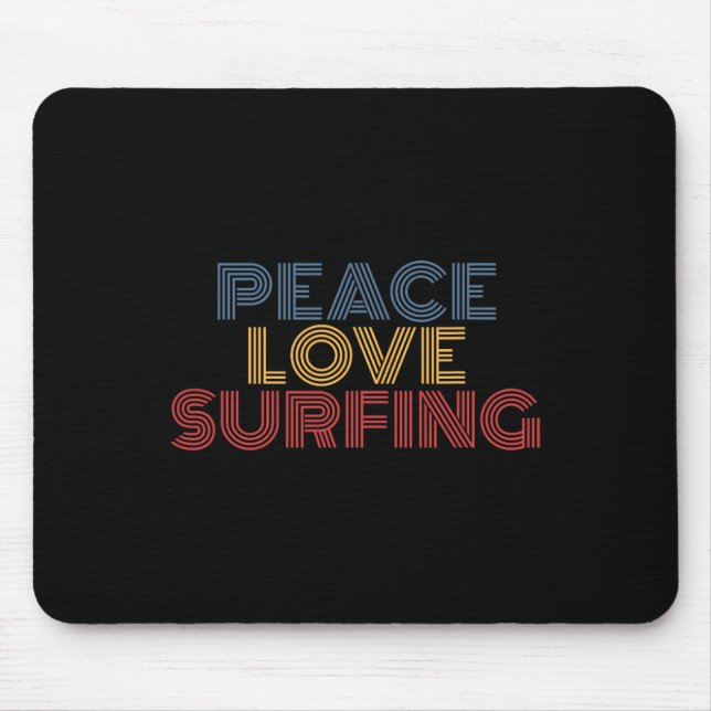 Peace Love Surfing  Mouse Mat (Front)
