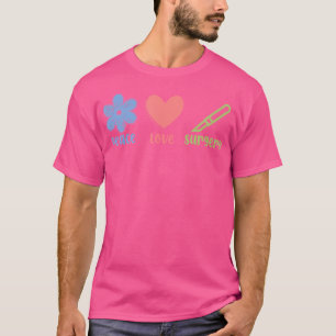 Peace Love Surgery Doctor Neurology Surgeon Graphi T-Shirt