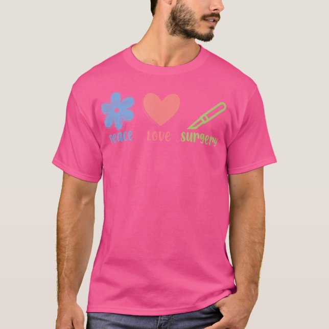 Peace Love Surgery Doctor Neurology Surgeon Graphi T-Shirt (Front)