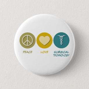 Peace Love Surgical Technology 6 Cm Round Badge