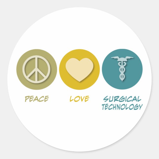 Peace Love Surgical Technology Classic Round Sticker (Front)