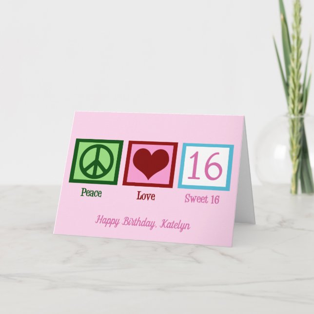 Peace Love Sweet 16 Cute Custom 16th Birthday Card (Front)