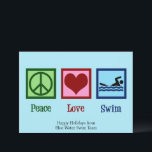 Peace Love Swimming Cute Swim Team Christmas Holiday Card<br><div class="desc">Cute Peace Love Swim holiday cards for a swimming instruction company to send out advertisement for swimming lessons or lifeguards Customise these cool swimmer Christmas cards for your swim coach or members of your competitive swim team. I love cool swimming shirts.</div>