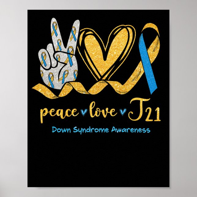 Peace Love T21 Blue Yellow Ribbon Down Syndrome Poster (Front)