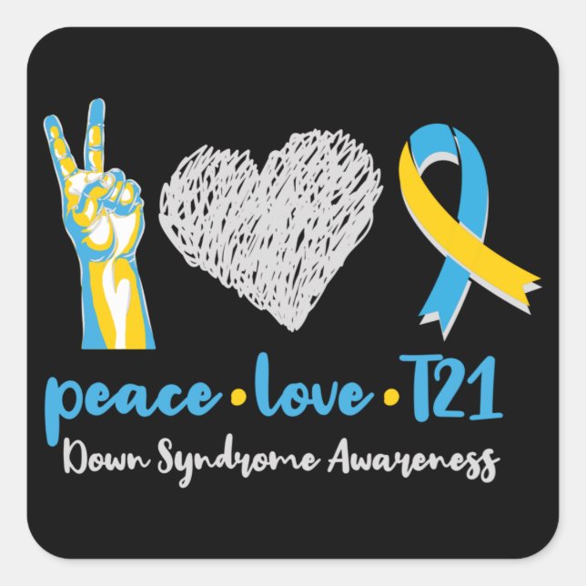 Peace Love T21 Down Syndrome Awareness Sped Square Sticker (Front)