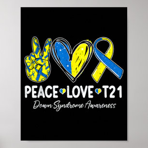 Peace love t21 down syndrome awareness trisomy 21 poster