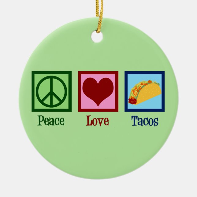 Peace Love Tacos Ceramic Tree Decoration (Front)