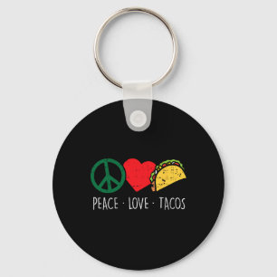 Peace Love Tacos Cinco De Mayo Fiesta Mexican Hipp Key Ring