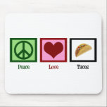 Peace Love Tacos Mouse Mat<br><div class="desc">Of all Mexican food, tacos are my favourite.</div>