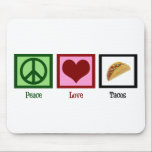 Peace Love Tacos Mouse Mat<br><div class="desc">Of all Mexican food,  tacos are my favourite.</div>