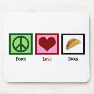 Peace Love Tacos Mouse Mat