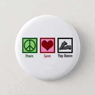 Peace Love Tap Dance 6 Cm Round Badge