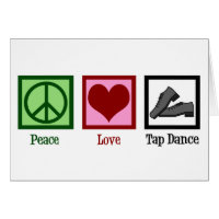 Peace Love Tap Dance Card