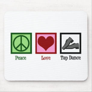 Peace Love Tap Dance Mouse Mat