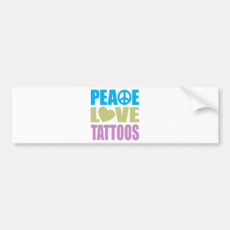 Peace Love Tattoos Bumper Sticker