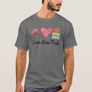 Peace Love Teach, Teacher Life Classic Tee, Back T T-Shirt