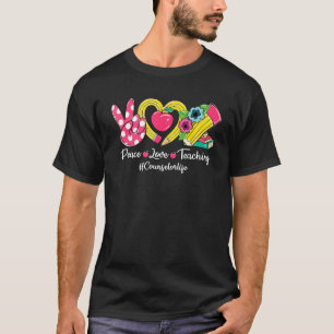 Peace Love Teaching Pencil Counselor Life Back To  T-Shirt