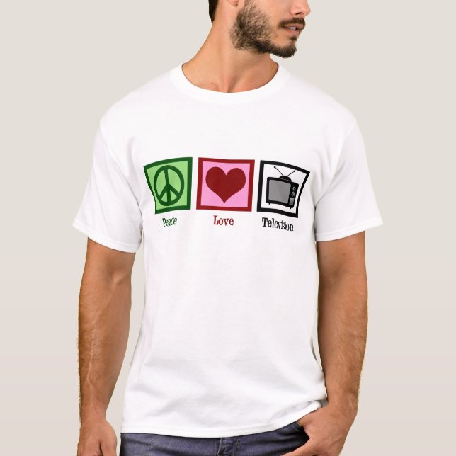 Peace Love Television T-Shirt (Front)