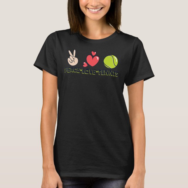 Peace Love Tennis Professional  Player Trainer Ten T-Shirt (Front)