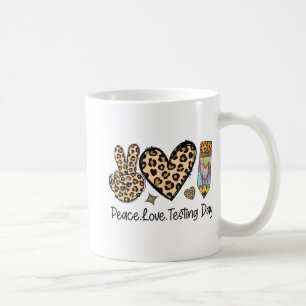 Peace Love Testing Shirt Cute Test Day Teacher  Coffee Mug