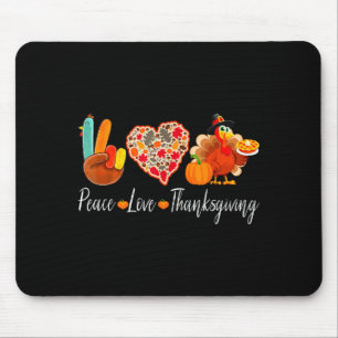 Peace Love Thanksgiving Turkey Fall Autumn Thanksg Mouse Mat