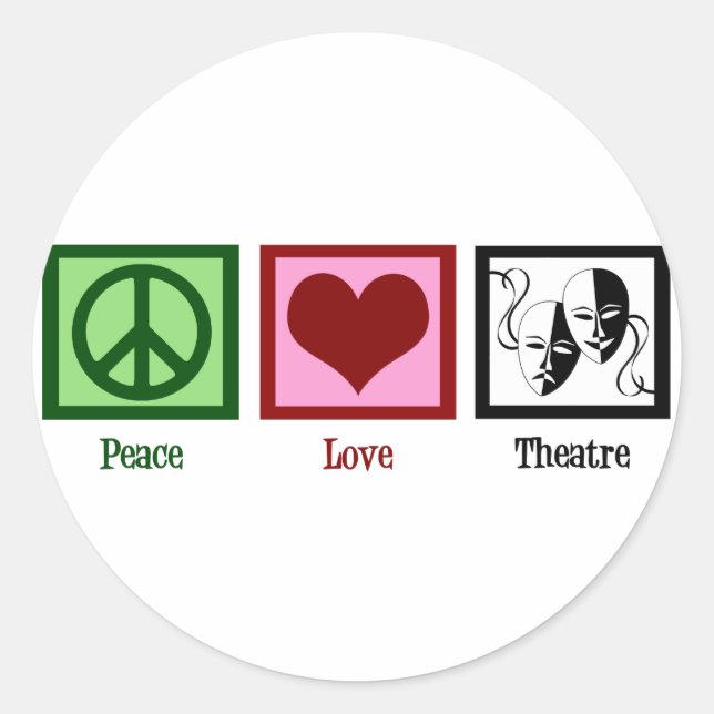 Peace Love Theatre Classic Round Sticker (Front)