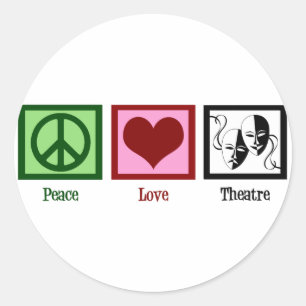 Peace Love Theatre Classic Round Sticker